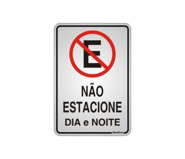 Placa de Sinalização Alumínio NÃO ESTACIONE E DIA E NOITE – 16 X 23 cm