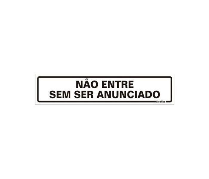 Placa Sinalizadora em Poliestireno 5 x 25 cm NÃO ENTRE SEM SER ANUNCIADO